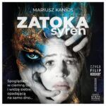 Tytuł: Zatoka syren
Autor: Mariusz Kanios
Wydawnictwo: Piąte Marzenie
Formaty: MP3