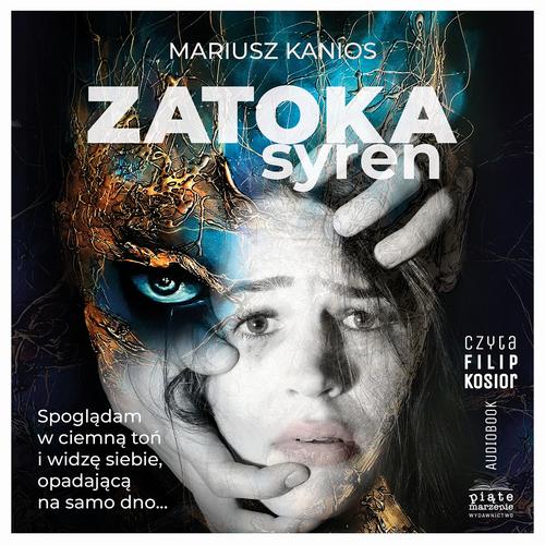 Tytuł: Zatoka syren
Autor: Mariusz Kanios
Wydawnictwo: Piąte Marzenie
Formaty: MP3