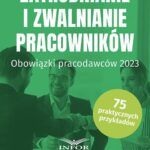 Tytuł: Zatrudnianie i zwalnianie pracowników
Autor: Praca zbiorowa
Wydawnictwo: Infor
Formaty: PDF