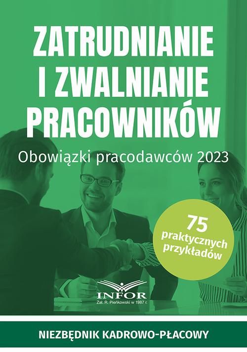 Tytuł: Zatrudnianie i zwalnianie pracowników
Autor: Praca zbiorowa
Wydawnictwo: Infor
Formaty: PDF