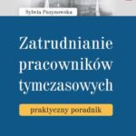 Tytuł: Zatrudnianie pracowników tymczasowych – praktyczny poradnik
Autor: Sylwia Puzynowska
Wydawnictwo: ODDK
Formaty: PDF