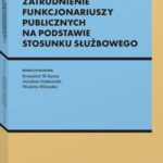 Tytuł: Zatrudnienie funkcjonariuszy publicznych na podstawie stosunku służbowego
Autor: Krzysztof Wojciech Baran, Katarzyna Żywolewska, Mirosław Wincenciak, Mariusz Lekston, Monika Tomaszewska, Małgorzata Czuryk, Katarzyna Jaworska, Mariusz Wieczorek, Mirosław Karpiuk, Jarosław Dobkowski, Wioletta Witoszko, Jakub Rumian, Małgorzata Grześków
Wydawnictwo: Wolters Kluwer
Formaty: PDF