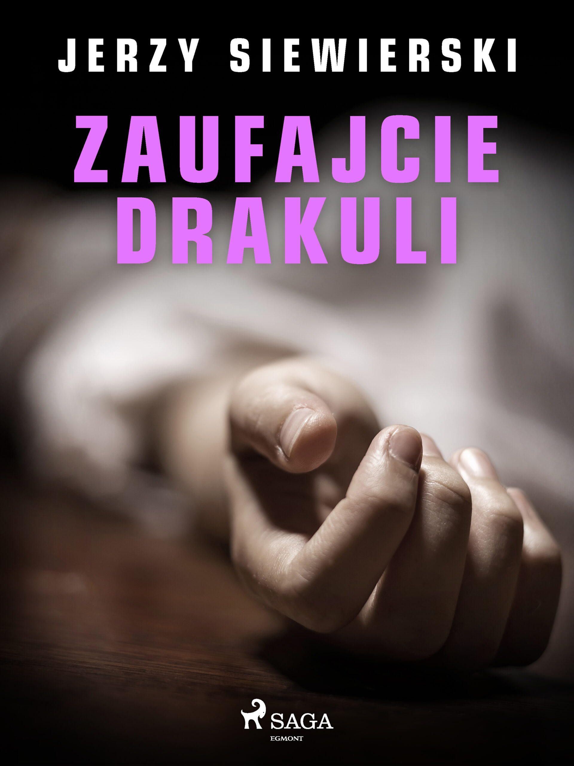 Tytuł: Zaufajcie Drakuli
Autor: Jerzy Siewierski
Wydawnictwo: SAGA Egmont
Formaty: EPUB, MOBI