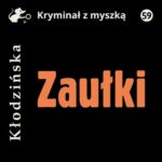 Tytuł: Zaułki
Autor: Anna Kłodzińska
Wydawnictwo: Estymator
Formaty: MP3