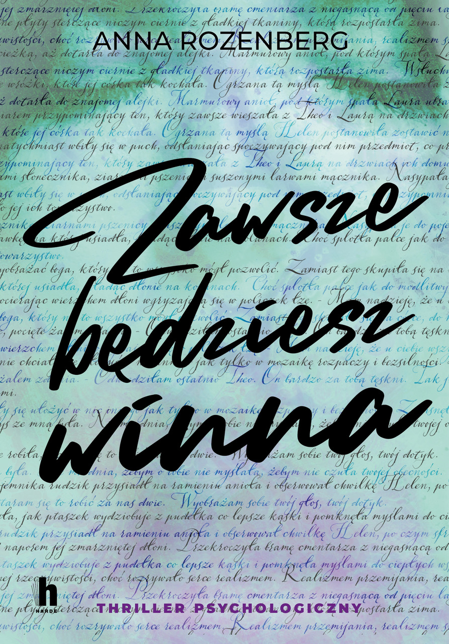 Tytuł: Zawsze będziesz winna
Autor: Anna Rozenberg
Wydawnictwo: Harde Wydawnictwo
Formaty: EPUB, MOBI
