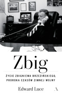 Zbig. Życie Zbigniewa Brzezińskiego proroka czasów zimnej wojny — okładka e-booka