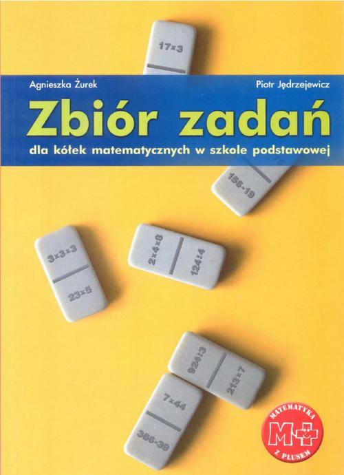 Tytuł: Zbiór zadań dla kółek matematycznych w szkole podstawowej
Autor: Agnieszka Żurek
Wydawnictwo: Gdańskie Wydawnictwo Oświatowe
Formaty: PDF