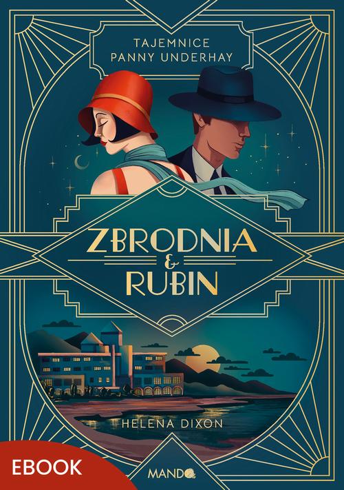 Tytuł: Zbrodnia i rubin
Autor: Helena Dixon
Wydawnictwo: Mando
Formaty: EPUB, MOBI