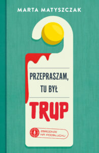 Zbrodnie na podsłuchu (Tom 1). Przepraszam, tu był trup — okładka e-booka