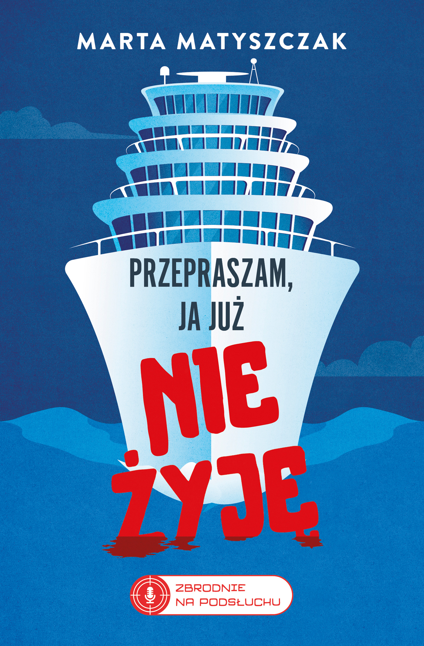 Zbrodnie na podsłuchu (Tom 2). Przepraszam, ja już nie żyję — okładka e-booka
