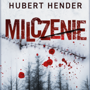 Tytuł: Zbrodnie w Kotlinie Kłodzkiej. Milczenie. Zbrodnie w Kotlinie Kłodzkiej
Autor: Hubert Hender
Wydawnictwo: Wydawnictwo Bukowy Las
Formaty: EPUB, MOBI