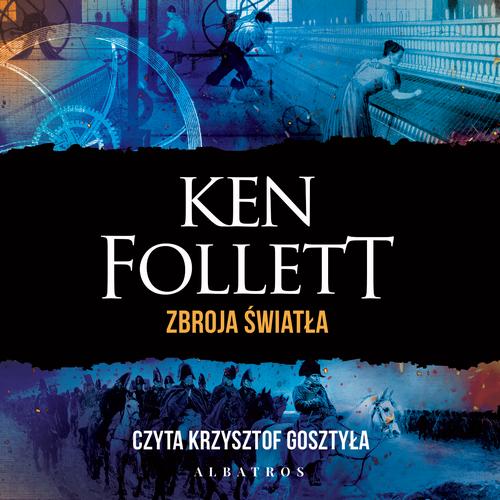 Tytuł: ZBROJA ŚWIATŁA
Autor: Ken Follett
Wydawnictwo: Albatros
Formaty: MP3