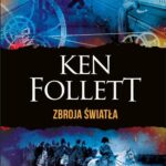 Tytuł: ZBROJA ŚWIATŁA
Autor: Ken Follett
Wydawnictwo: Albatros
Formaty: MOBI, EPUB