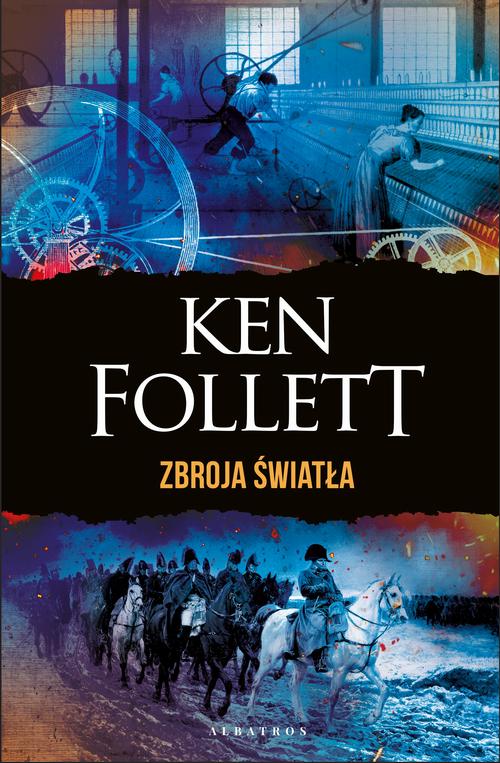 Tytuł: ZBROJA ŚWIATŁA
Autor: Ken Follett
Wydawnictwo: Albatros
Formaty: MOBI, EPUB