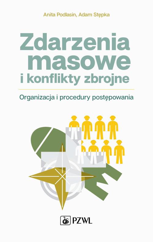 Tytuł: Zdarzenia masowe i konflikty zbrojne
Autor: Anita Podlasin, Adam Stępka
Wydawnictwo: PZWL
Formaty: MOBI, EPUB