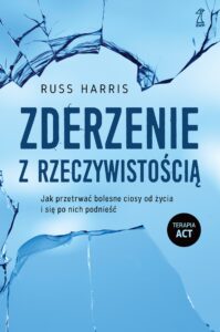 Zderzenie z rzeczywistością. Jak przetrwać bolesne ciosy od życia i się po nich podnieść — okładka e-booka