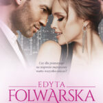 Tytuł: Zdradzana. seria Pink Book
Autor: Edyta Folwarska
Wydawnictwo: Purple Book
Formaty: EPUB, MOBI
