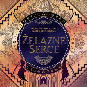 Tytuł: Żelazne serce
Autor: Nina Varela
Wydawnictwo: You&YA
Formaty: EPUB, MOBI