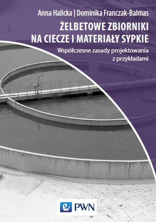 Tytuł: Żelbetowe zbiorniki na ciecze i materiały sypkie
Autor: Anna Halicka, Dominika Joanna Franczak-Balmas
Wydawnictwo: Wydawnictwo Naukowe PWN
Formaty: EPUB, MOBI