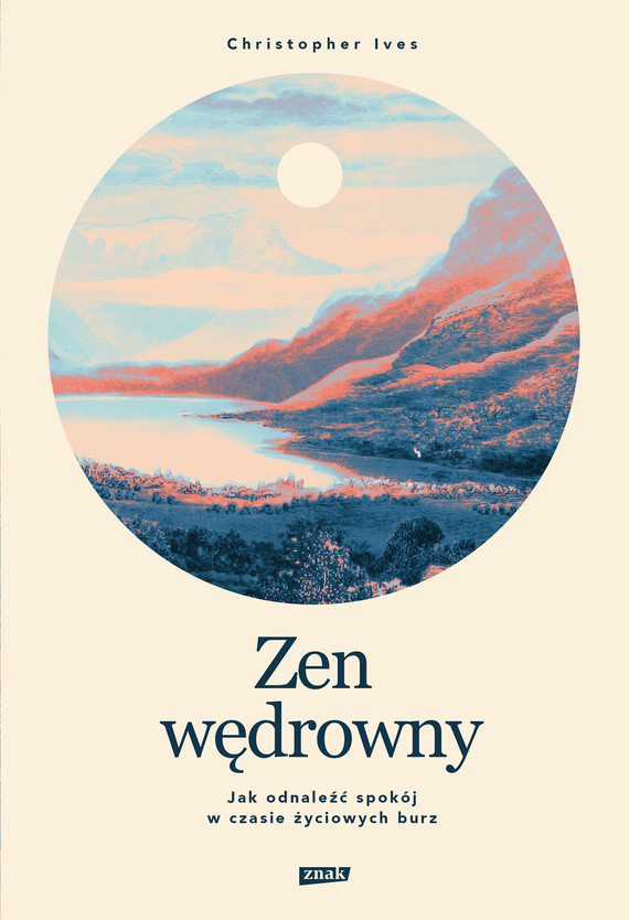 Tytuł: Zen wędrowny. Jak odnaleźć spokój w czasie życiowych burz
Autor: Christopher Ives
Wydawnictwo: Znak
Formaty: EPUB, MOBI