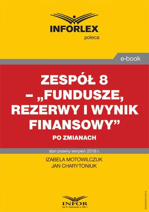 Zespół 8 – „Fundusze, rezerwy i wynik finansowy” po zmianach — okładka e-booka