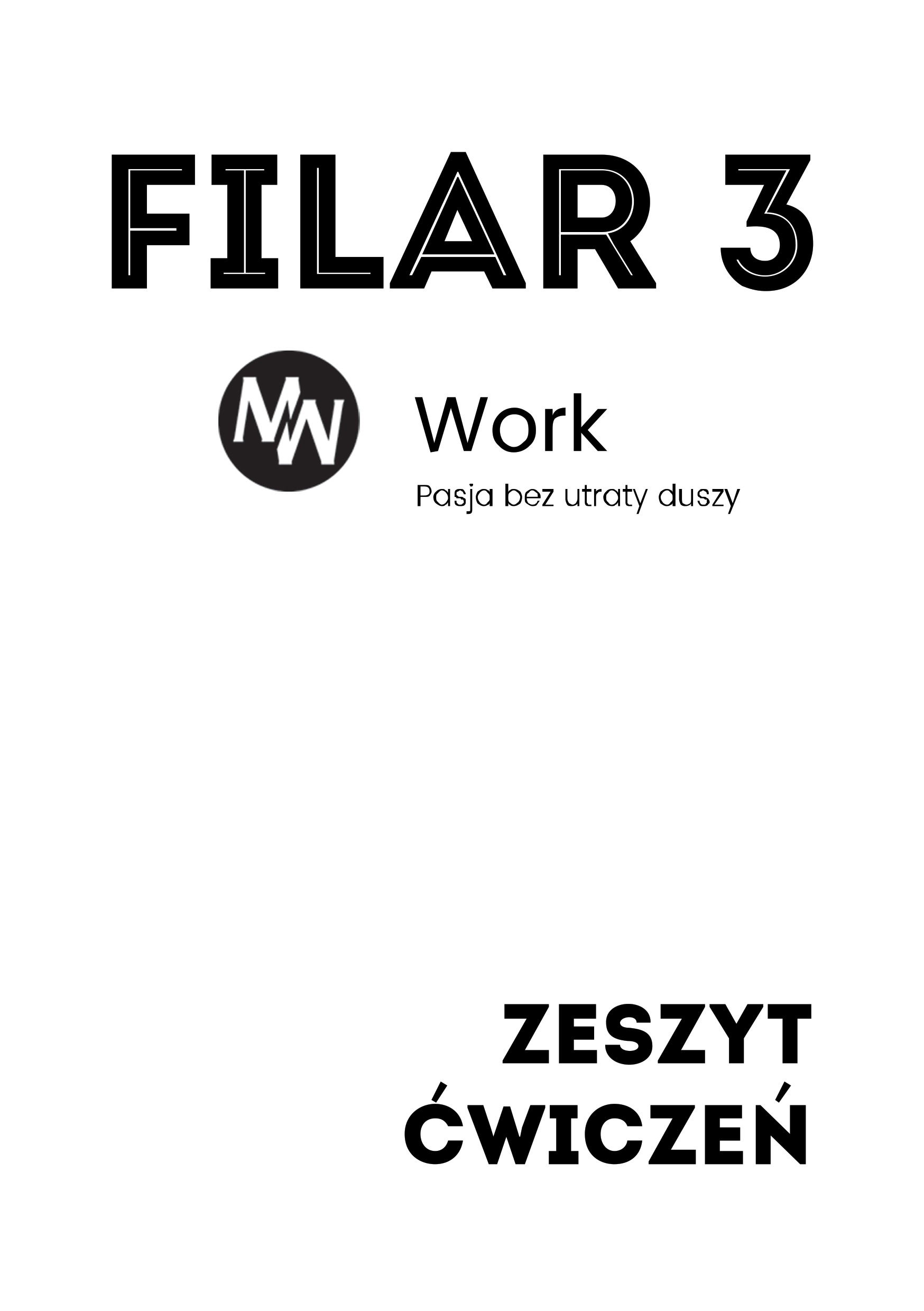 Tytuł: Zeszyt ćwiczeń Filar 3 - Kariera
Autor: Michał Wawrzyniak
Wydawnictwo: MentalWay
Formaty: PDF