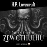 Tytuł: Zew Cthulhu
Autor: H.P. Lovecraft
Wydawnictwo: Wrota Wyobraźni
Formaty: MP3