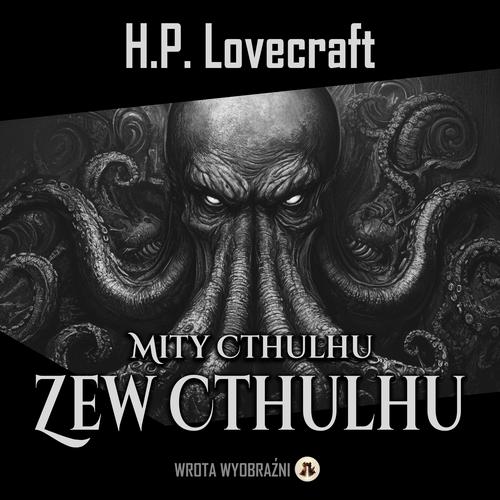Tytuł: Zew Cthulhu
Autor: H.P. Lovecraft
Wydawnictwo: Wrota Wyobraźni
Formaty: MP3