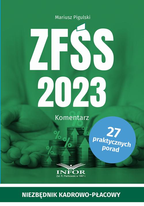 Tytuł: ZFŚS 2023 komentarz
Autor: Mariusz Pigulski
Wydawnictwo: Infor
Formaty: PDF