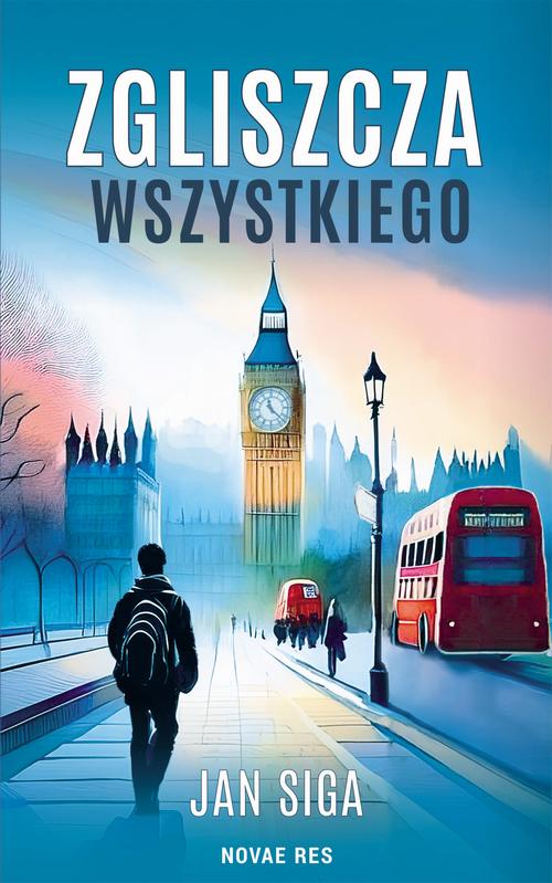 Tytuł: Zgliszcza wszystkiego
Autor: Jan Siga
Wydawnictwo: Novae Res
Formaty: MOBI, EPUB