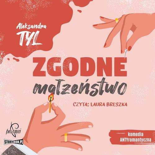 Tytuł: Zgodne małżeństwo
Autor: Aleksandra Tyl
Wydawnictwo: Prozami
Formaty: MP3