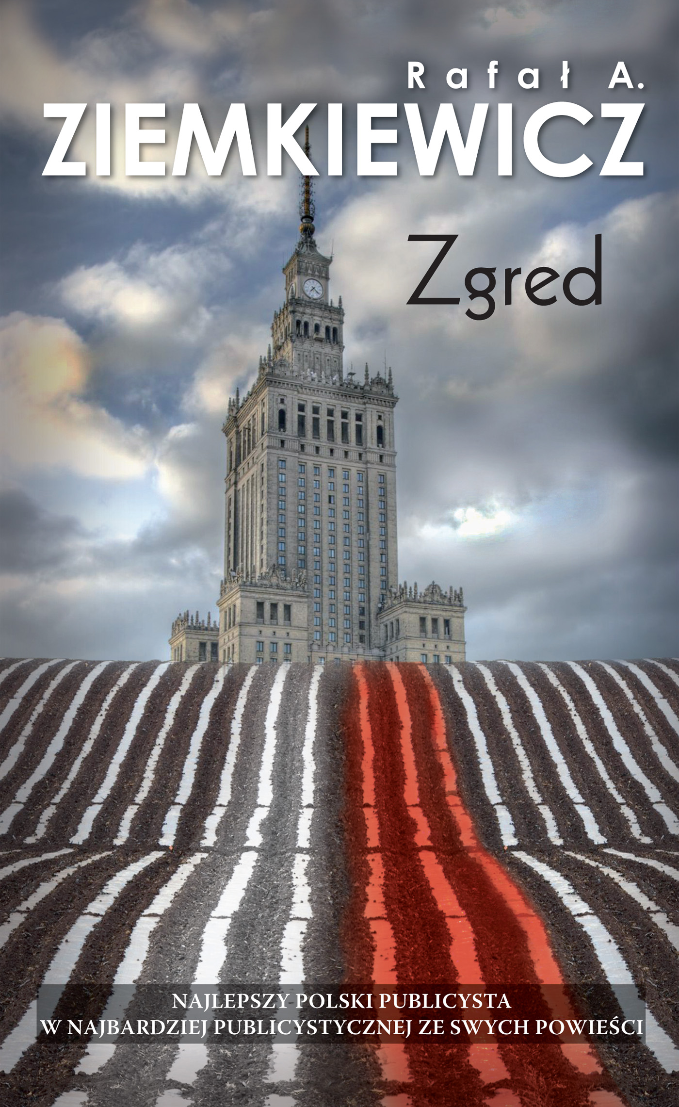 Tytuł: Zgred
Autor: Rafał A. Ziemkiewicz
Wydawnictwo: Zysk i S-ka
Formaty: EPUB, MOBI