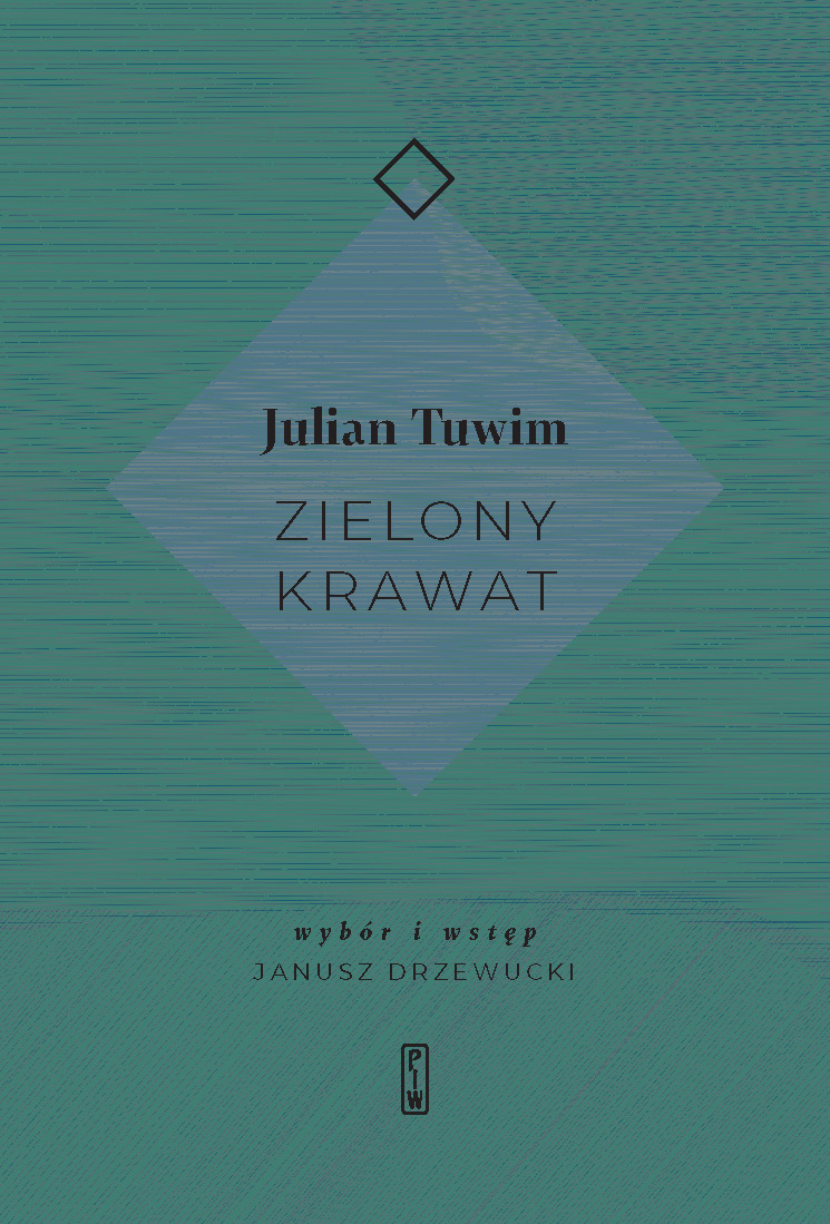 Tytuł: Zielony krawat
Autor: Julian Tuwim
Wydawnictwo: PIW
Formaty: EPUB, MOBI