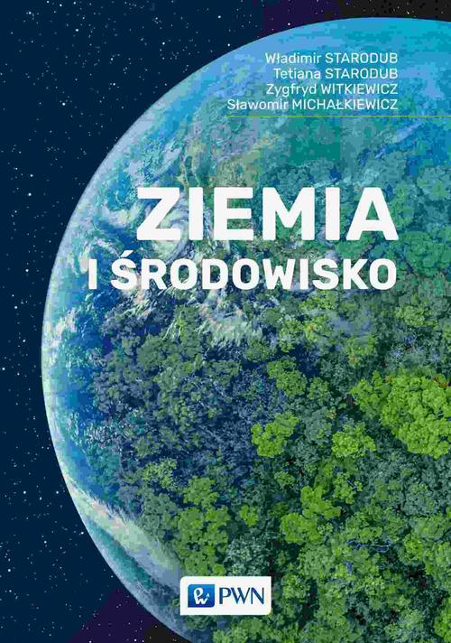Tytuł: Ziemia i środowisko
Autor: Władimir Starodub, Tetiana Starodub, Zygfryd Witkiewicz, Sławomir Michałkiewicz
Wydawnictwo: Wydawnictwo Naukowe PWN
Formaty: MOBI, EPUB