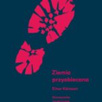 Tytuł: Ziemia przyobiecana
Autor: Einar Kárason
Wydawnictwo: Marpress
Formaty: PDF, EPUB, MOBI