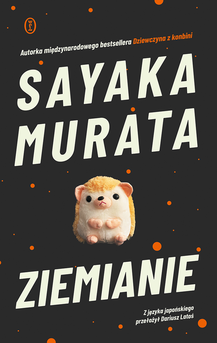 Tytuł: Ziemianie
Autor: Sayaka Murata
Wydawnictwo: Wydawnictwo Literackie
Formaty: EPUB, MOBI