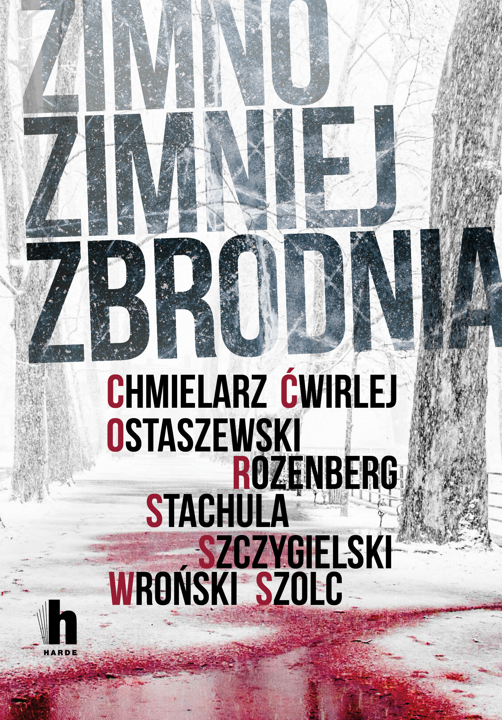 Tytuł: Zimno zimniej zbrodnia
Autor: 
Wydawnictwo: Harde Wydawnictwo
Formaty: EPUB, MOBI