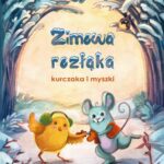 Tytuł: Zimowa rozłąka kurczaka i myszki
Autor: Katarzyna Boroń
Wydawnictwo: Novae Res
Formaty: MOBI, EPUB