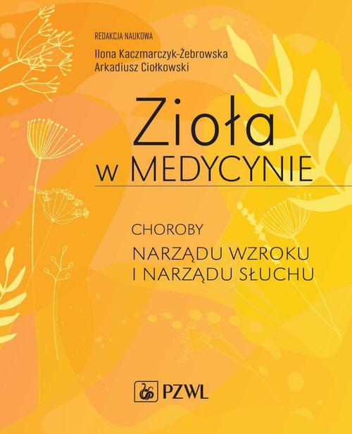 Tytuł: Zioła w Medycynie. Choroby narządu wzroku i narządu słuchu
Autor: 
Wydawnictwo: PZWL
Formaty: EPUB, MOBI