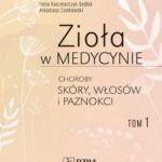 Tytuł: Zioła w medycynie Choroby skóry włosów i paznokci tom 1
Autor: Ilona Sedlak-Kaczmarczyk, Arkadiusz Ciołkowski
Wydawnictwo: PZWL
Formaty: EPUB, MOBI