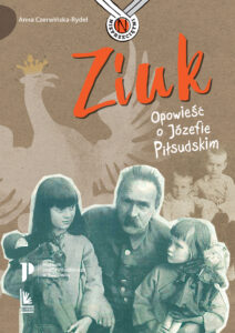 Ziuk. Opowieść o Józefie Piłsudskim — okładka e-booka