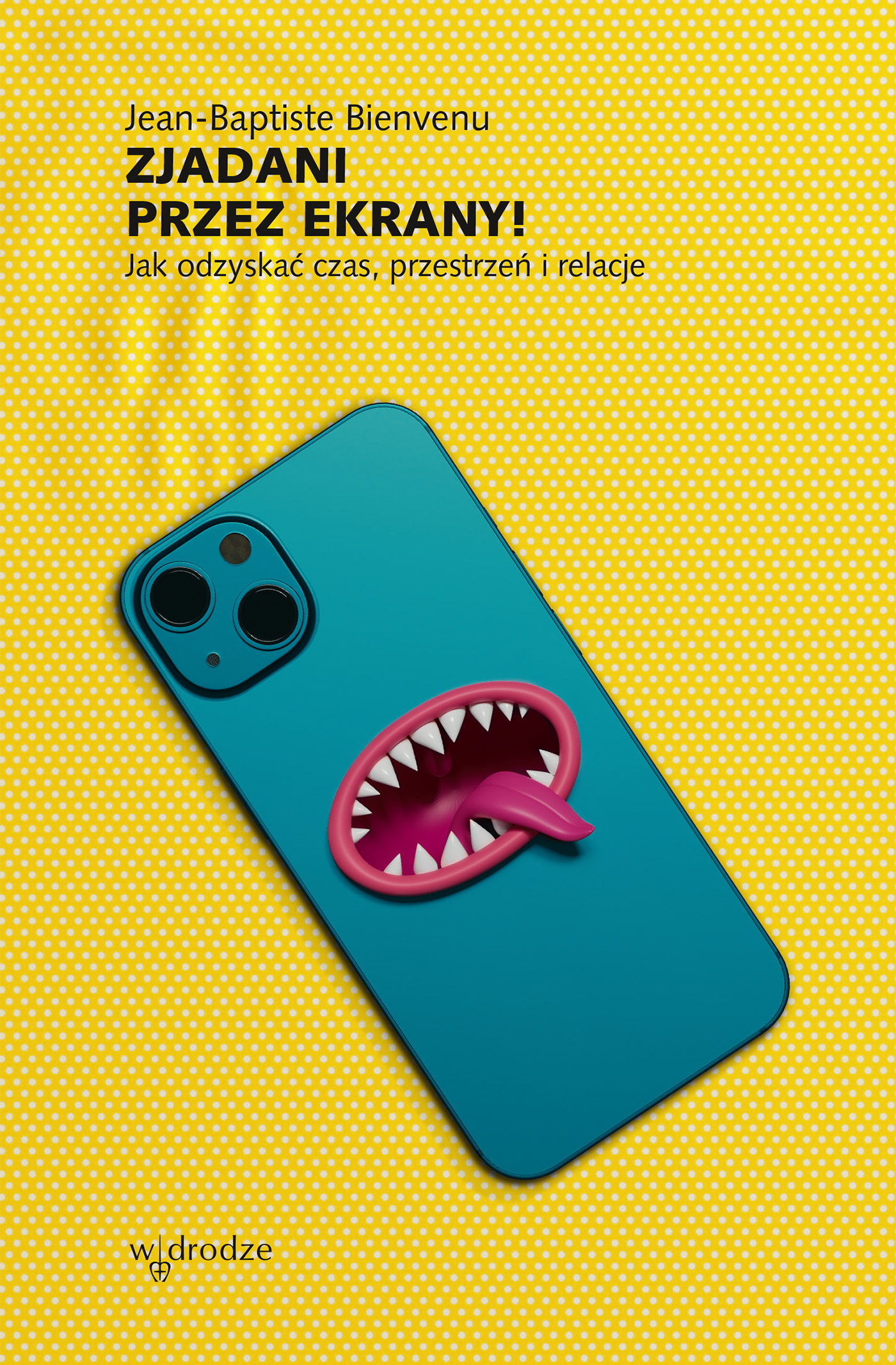 Tytuł: Zjadani przez ekrany! Jak odzyskać czas, przestrzeń i relacje
Autor: Jean-Baptiste Bienvenu
Wydawnictwo: W drodze
Formaty: EPUB, MOBI