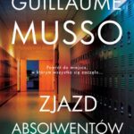 Tytuł: ZJAZD ABSOLWENTÓW
Autor: Guillaume Musso
Wydawnictwo: Albatros
Formaty: EPUB, MOBI