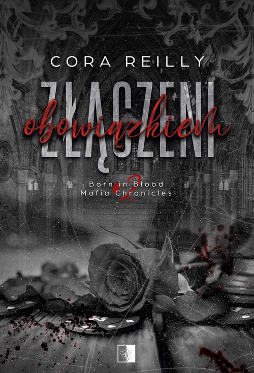 Tytuł: Złączeni obowiązkiem (II wydanie)
Autor: Cora Reilly
Wydawnictwo: NieZwykłe Zagraniczne
Formaty: MOBI, EPUB