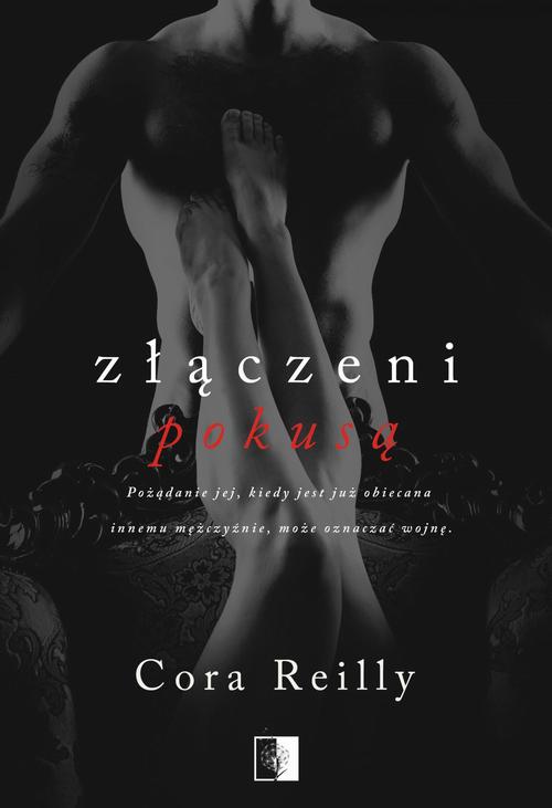 Tytuł: Złączeni pokusą
Autor: Cora Reilly
Wydawnictwo: NieZwykłe
Formaty: MOBI, EPUB