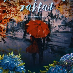 Tytuł: Złączeni pragnieniem (#2). Niebezpieczny zakład
Autor: Aleksandra Lalak
Wydawnictwo: Wydawnictwo NieZwykłe
Formaty: EPUB, MOBI