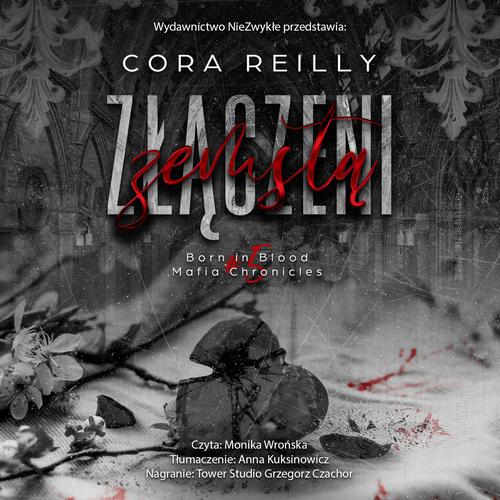 Tytuł: Złączeni zemstą (II wydanie)
Autor: Cora Reilly
Wydawnictwo: NieZwykłe Zagraniczne
Formaty: MP3