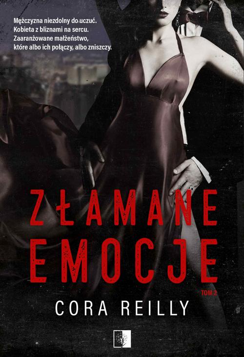 Tytuł: Złamane emocje
Autor: Cora Reilly
Wydawnictwo: NieZwykłe
Formaty: EPUB, MOBI, PDF