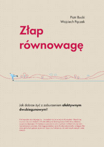 Złap równowagę. Jak dobrze żyć z zaburzeniem afektywnym dwubiegunowym? — okładka e-booka