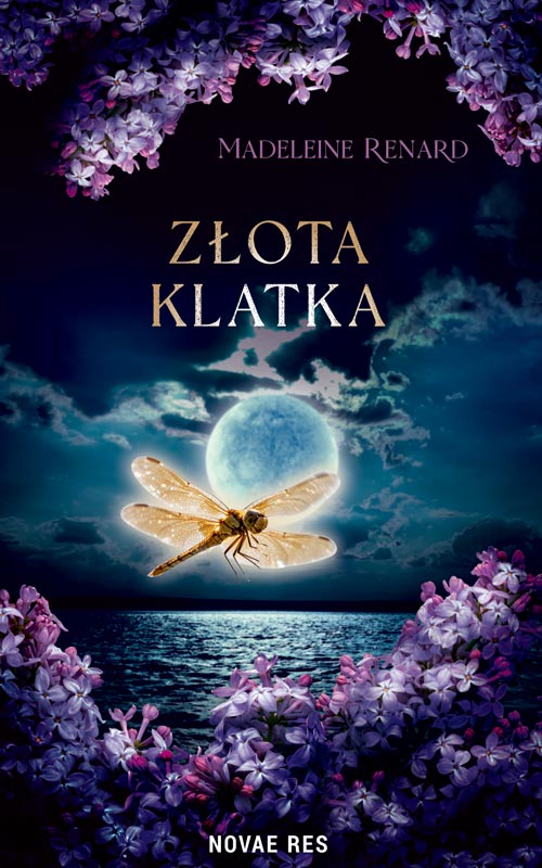 Tytuł: Złota klatka
Autor: Madeleine Renard
Wydawnictwo: Novae Res
Formaty: EPUB, MOBI